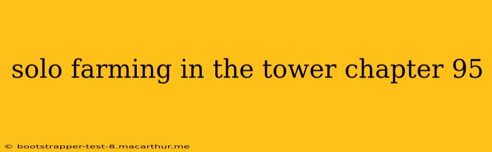 solo farming in the tower chapter 95