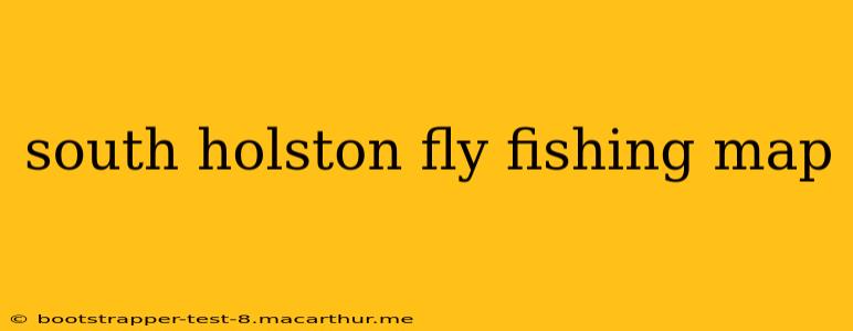 south holston fly fishing map