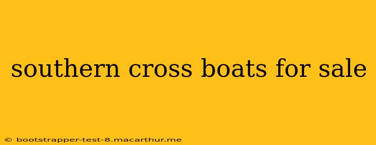 southern cross boats for sale