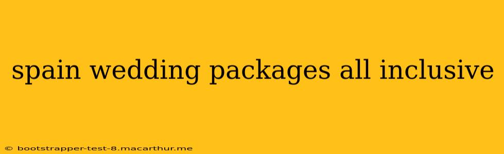 spain wedding packages all inclusive