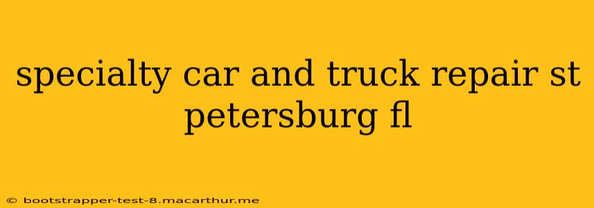 specialty car and truck repair st petersburg fl
