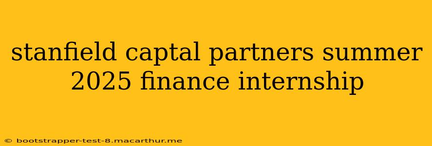 stanfield captal partners summer 2025 finance internship
