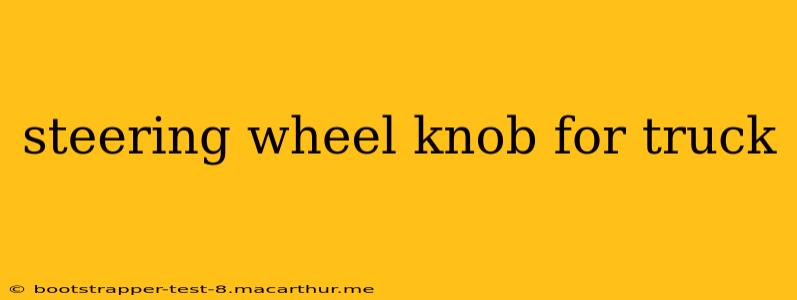 steering wheel knob for truck