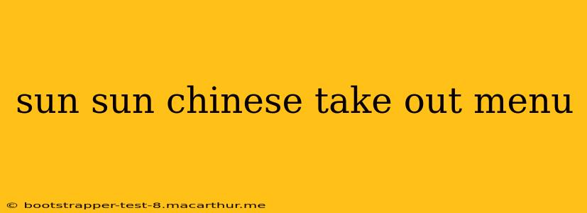 sun sun chinese take out menu