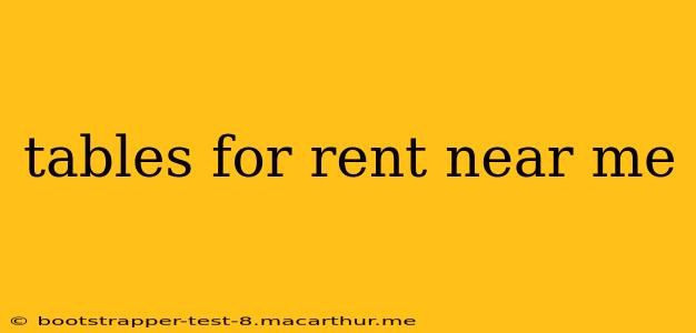 tables for rent near me