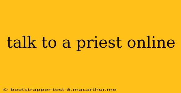 talk to a priest online