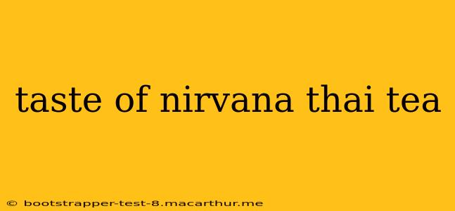 taste of nirvana thai tea
