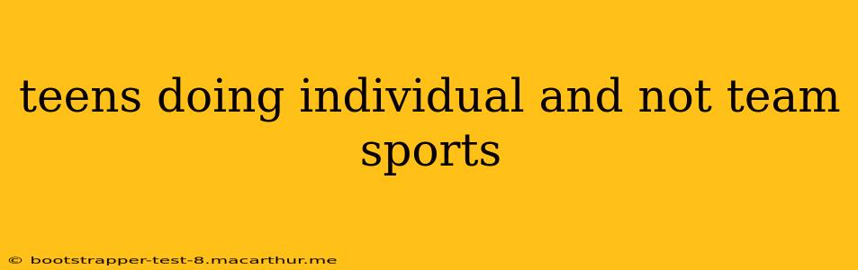 teens doing individual and not team sports