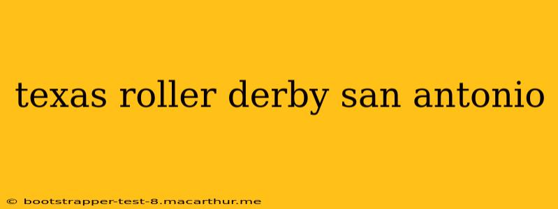 texas roller derby san antonio