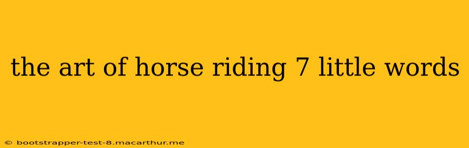 the art of horse riding 7 little words