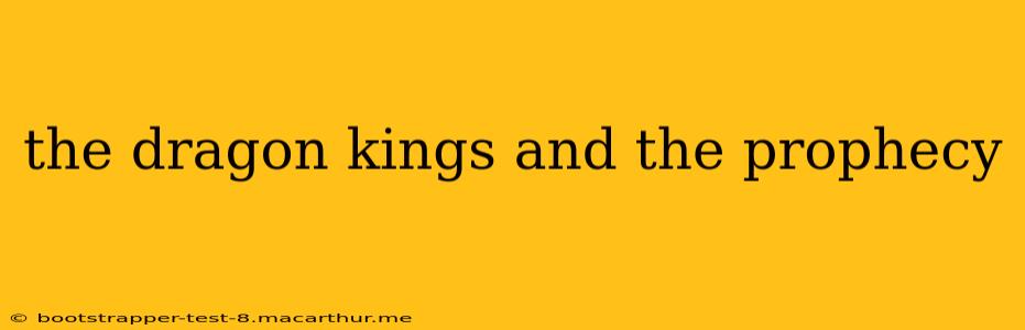the dragon kings and the prophecy