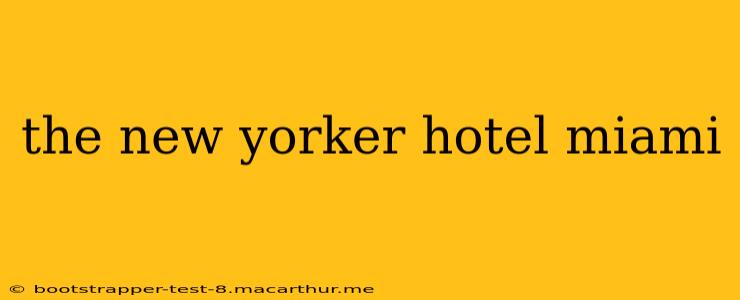 the new yorker hotel miami
