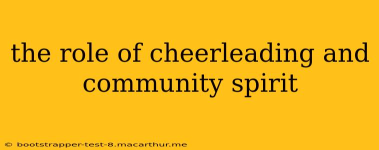 the role of cheerleading and community spirit