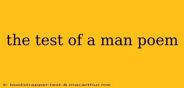 the test of a man poem