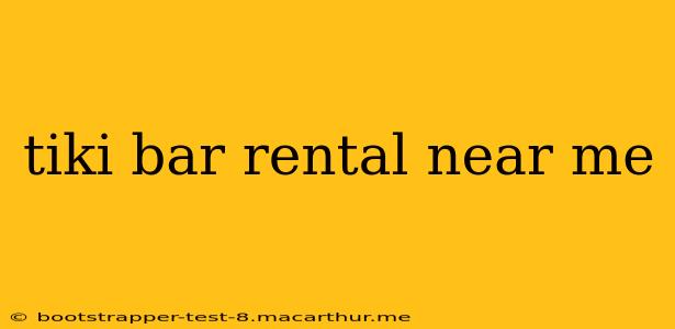 tiki bar rental near me