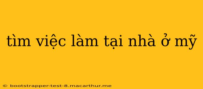 tìm việc làm tại nhà ở mỹ
