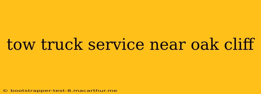 tow truck service near oak cliff