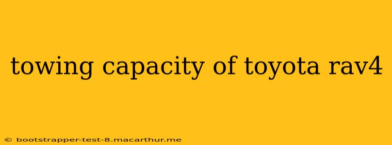 towing capacity of toyota rav4