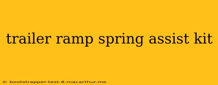 trailer ramp spring assist kit