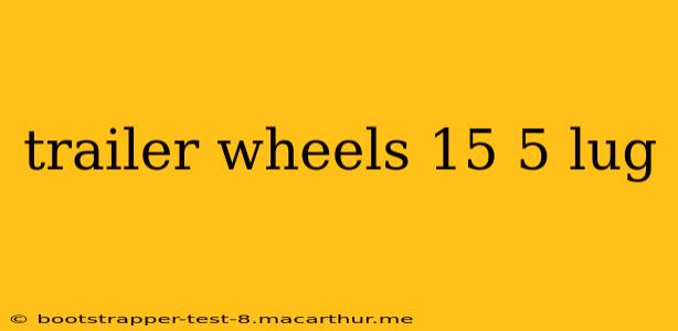 trailer wheels 15 5 lug