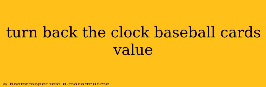 turn back the clock baseball cards value