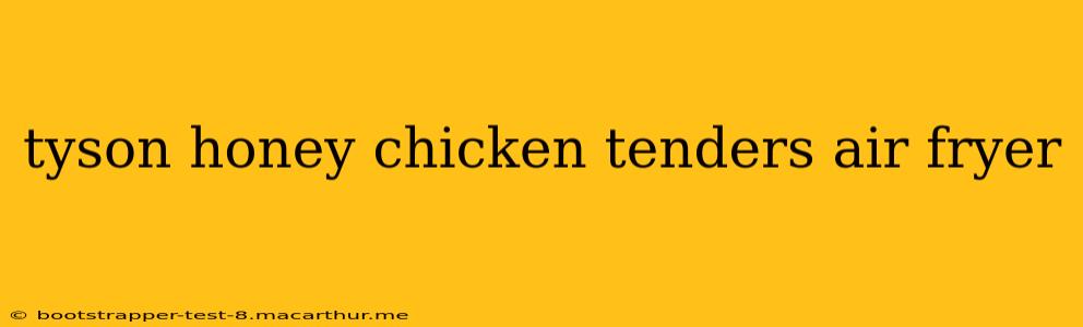 tyson honey chicken tenders air fryer