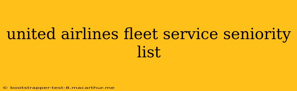 united airlines fleet service seniority list