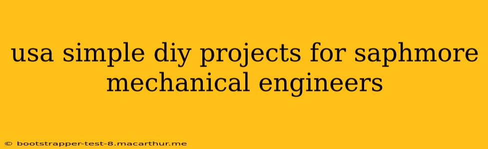 usa simple diy projects for saphmore mechanical engineers