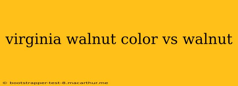 virginia walnut color vs walnut