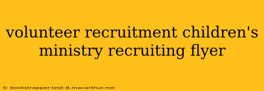 volunteer recruitment children's ministry recruiting flyer