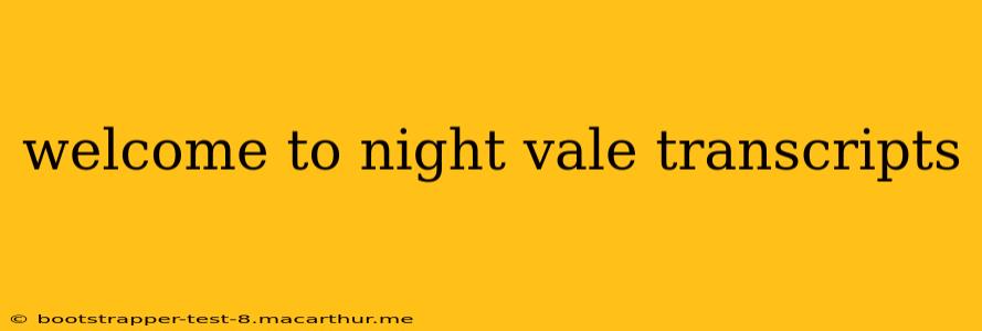 welcome to night vale transcripts