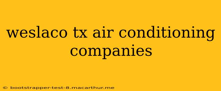 weslaco tx air conditioning companies