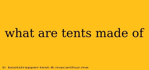 what are tents made of