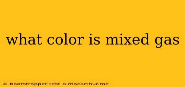 what color is mixed gas