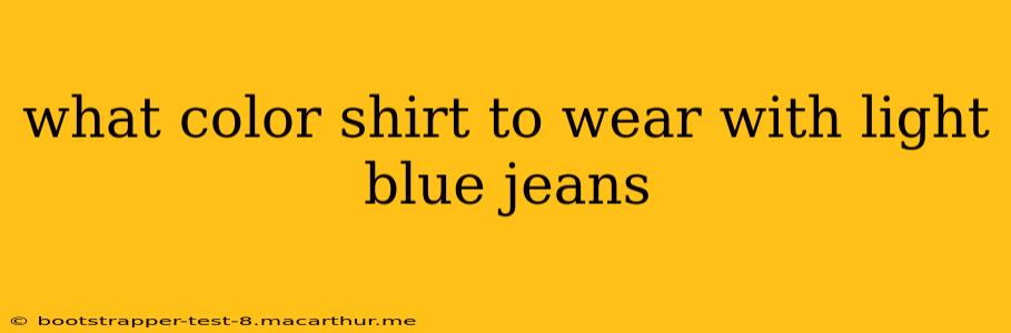 what color shirt to wear with light blue jeans