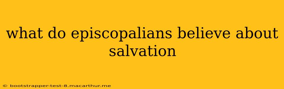 what do episcopalians believe about salvation