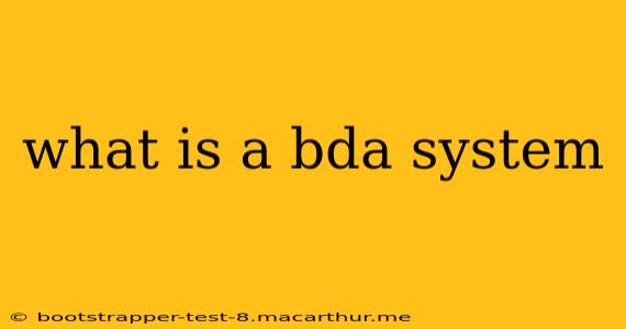 what is a bda system