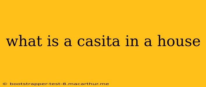 what is a casita in a house