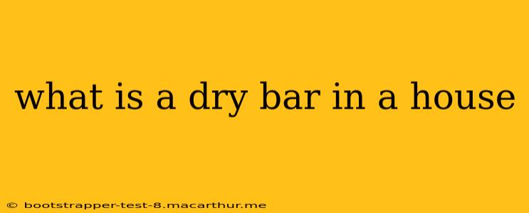 what is a dry bar in a house