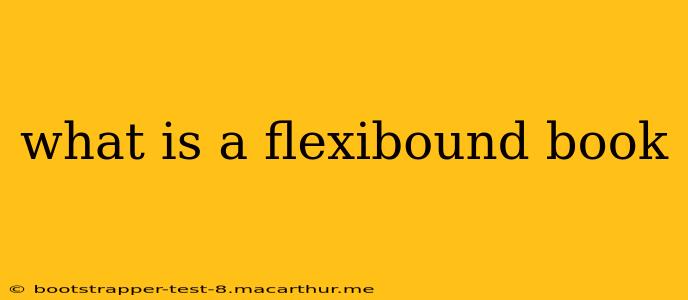 what is a flexibound book