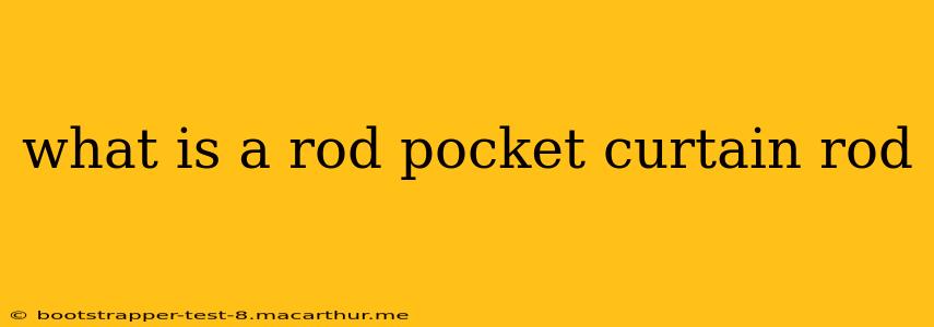 what is a rod pocket curtain rod