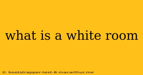 what is a white room