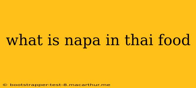 what is napa in thai food