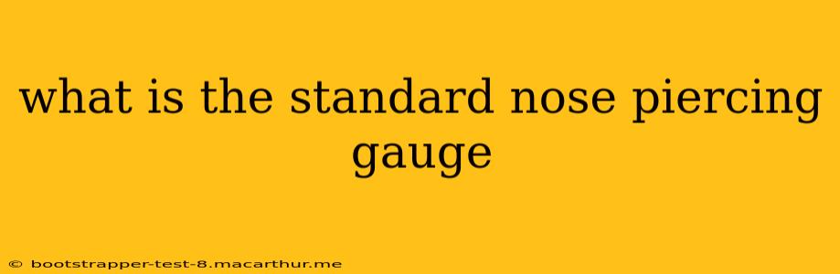 what is the standard nose piercing gauge