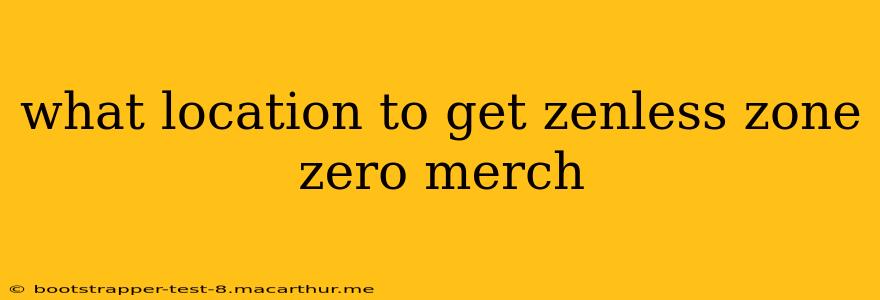what location to get zenless zone zero merch