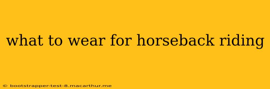 what to wear for horseback riding