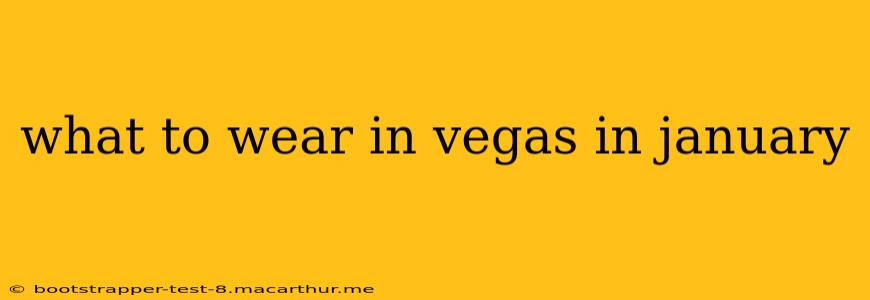 what to wear in vegas in january