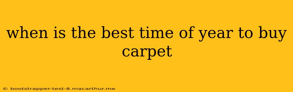 when is the best time of year to buy carpet