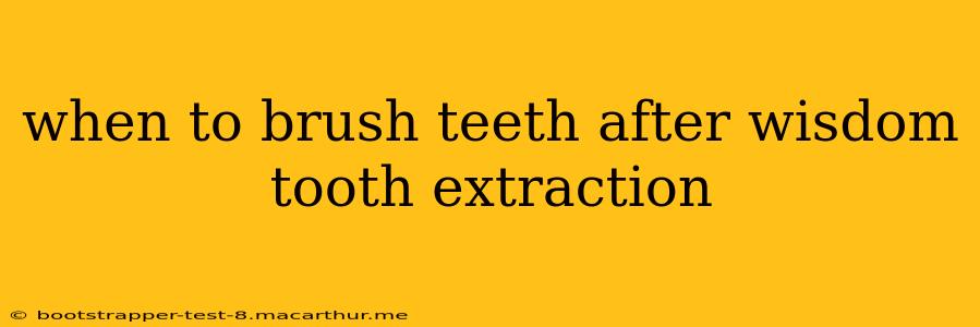 when to brush teeth after wisdom tooth extraction