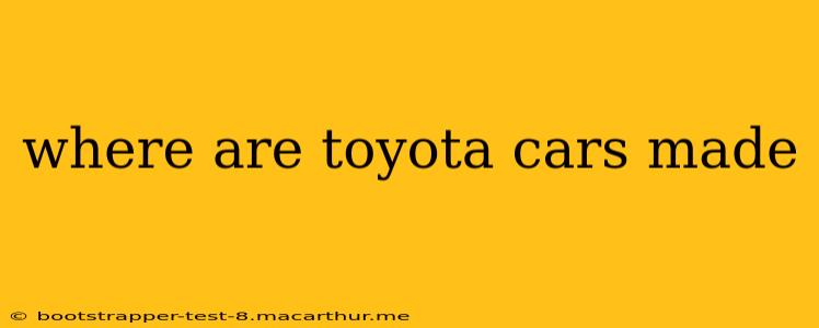 where are toyota cars made